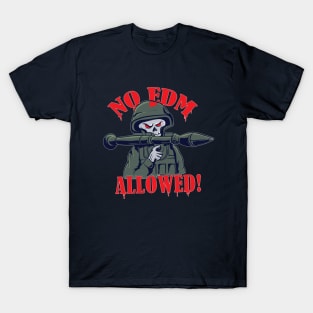 No Edm Allowed ! ( Basshead Soldier Remix ) T-Shirt